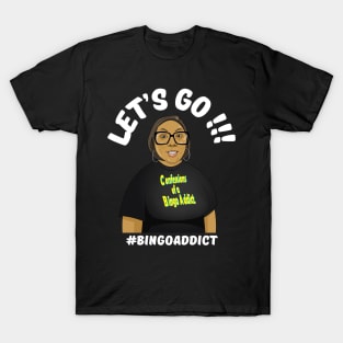 Let's Go Bingo Addict Tee T-Shirt